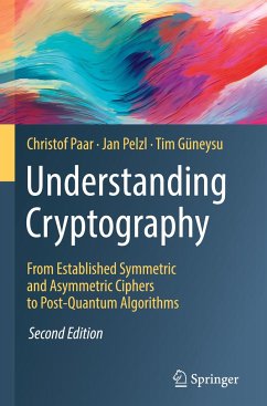 Understanding Cryptography - Paar, Christof;Pelzl, Jan;Güneysu, Tim