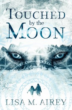 Touched by the Moon (eBook, ePUB) - Airey, Lisa M.