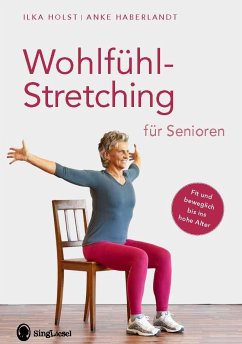 Wohlfühl-Stretching für Senioren - Holst, Ilka; Haberlandt, Anke
