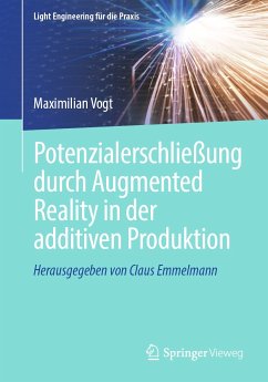 Potenzialerschließung durch Augmented Reality in der additiven Produktion (eBook, PDF) - Vogt, Maximilian