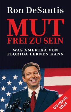 Mut frei zu sein (eBook, ePUB) - DeSantis, Ron