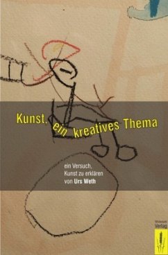 Kunst, ein kreatives Thema - Weth, Urs