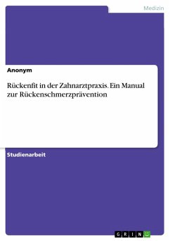 Rückenfit in der Zahnarztpraxis. Ein Manual zur Rückenschmerzprävention (eBook, PDF)