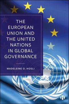 The European Union and the United Nations in Global Governance (eBook, ePUB) - Hosli, Madeleine O.
