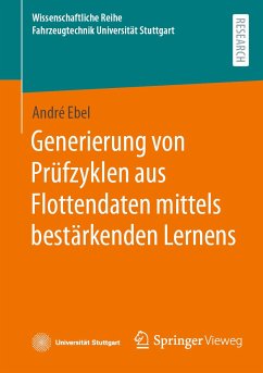 Generierung von Prüfzyklen aus Flottendaten mittels bestärkenden Lernens (eBook, PDF) - Ebel, André