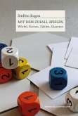 Mit dem Zufall spielen (eBook, PDF)