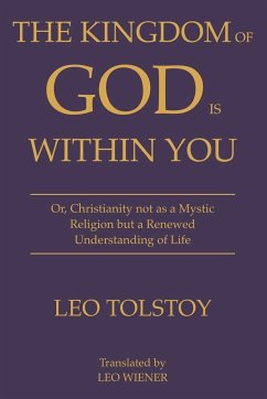 The Kingdom of God Is Within You   Leo Tolstoy - Tolstoy, Leo