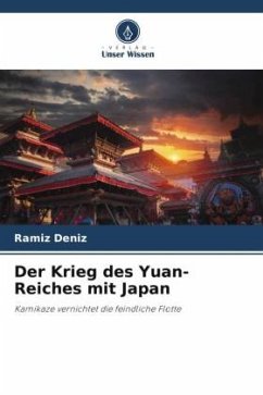 Der Krieg des Yuan-Reiches mit Japan - Deníz, Ramíz