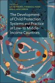 The Development of Child Protection Systems and Practice in Low- To Middle-Income Countries
