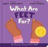 What Are Feet For? Board Book What Are Feet For? Board Book