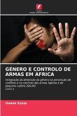GÉNERO E CONTROLO DE ARMAS EM ÁFRICA