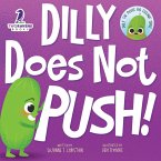 Dilly Does Not Push!