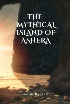 The mythical island of Ashera - Price, Samantha