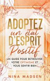 Adoptez un état d'esprit positif