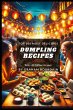 Top 100 Most Delicious Dumpling Recipes - Bild 1