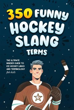 350 Funny Hockey Slang Terms - Lindberg, Jamie
