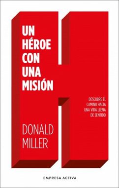 Un Héroe Con Una Misión - Miller, Donald