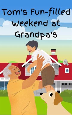 Cover Tom's Fun Filled Weekend at Grandpa's (eBook, ePUB)
