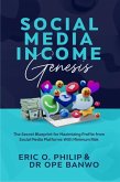 Social Media Income Genesis (Internet Business Genesis Series, #6) (eBook, ePUB)