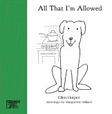 All That I'm Allowed (eBook, ePUB) All That I'm Allowed (eBook, ePUB)