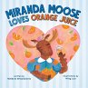 Miranda Moose Loves Orange Juice - Bild 1