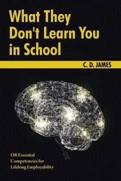What They Don't Learn You in School What They Don't Learn You in School