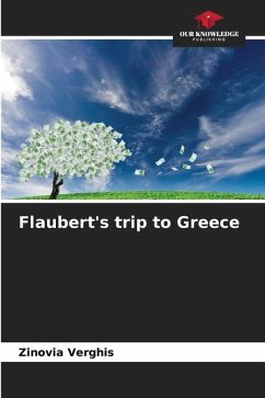 Flaubert's trip to Greece - Verghis, Zinovia