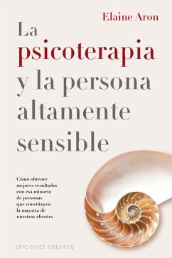 Psicoterapia Y La Persona Altamente Sensible, La - Aron, Elaine