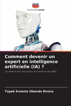 Comment devenir un expert en intelligence artificielle (IA) ? - Obando Rivera, Tupak Ernesto