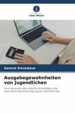 Ausgabegewohnheiten von Jugendlichen - Srivastava, Samrat