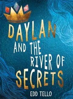 Daylan and the River of Secrets - Tello, Edd