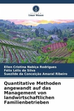 Quantitative Methoden angewandt auf das Management von landwirtschaftlichen Familienbetrieben - Nabiça Rodrigues, Ellen Cristina;Lelis da Silva, Félix;da Conceição Amaral Ribeiro, Suezilde