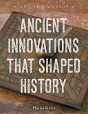 Ancient Innovations That Shaped History