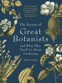 The Secrets of Great Botanists - Biggs, Matthew