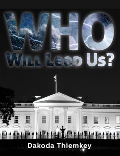 Who Will Lead Us? - Thiemkey, Dakoda