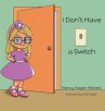 I Don´t Have a Switch - Bild 1