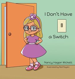 I Don´t Have a Switch - Wickett, Nancy