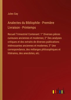 Analectes du Bibliophile - Première Livraison - Printemps - Gay, Jules