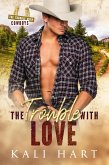 The Trouble with Love (The Trouble with Cowboys, #1) (eBook, ePUB)