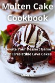 Molten Cake Cookbook (eBook, ePUB)