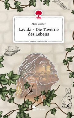 Lavida - Die Taverne des Lebens. Life is a Story - story.one - Weiher, Alina
