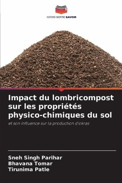 Impact du lombricompost sur les propriétés physico-chimiques du sol - Parihar, Sneh Singh;Tomar, Bhavana;Patle, Tirunima