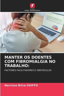 MANTER OS DOENTES COM FIBROMIALGIA NO TRABALHO: - GUIFFO, Narcisse Brice