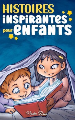 Histoires Inspirantes pour Enfants - Ross, Nadia; Stories, Special Art