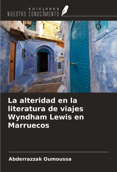 La alteridad en la literatura de viajes Wyndham Lewis en Marruecos