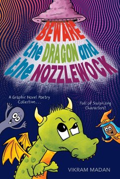Beware the Dragon and the Nozzlewock - Madan, Vikram