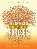 The Assurance of What We Do Not Foresee The Assurance of What We Do Not Foresee