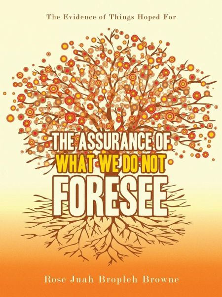 The Assurance of What We Do Not Foresee The Assurance of What We Do Not Foresee