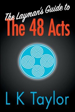 The Layman's Guide to the 48 Acts - Taylor, L K