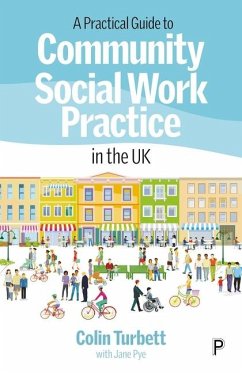 A Practical Guide to Community Social Work Practice in the UK - Turbett, Colin